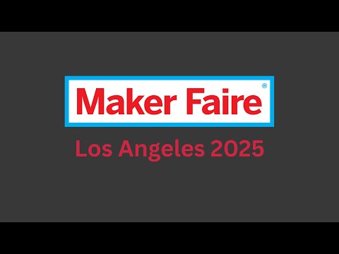 Maker Faire Los Angeles 2025