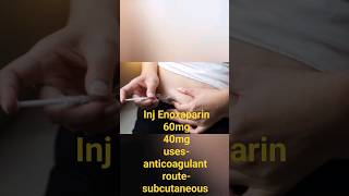injection enoxaparin (LMWX) 40mg, 60mg