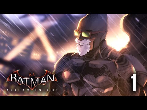 Justice Returns to Gotham! | Batman: Arkham Knight Part 1