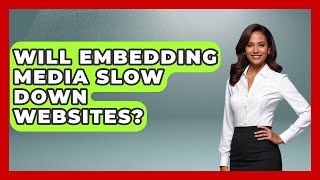 Will Embedding Media Slow Down Websites? | Simple HTML Studio News