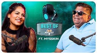 "Love makes us human; love teaches us motherhood." - Best of SS Podcast Ft. Mysskin