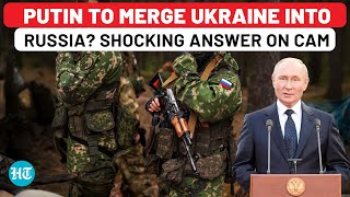 Trump, Zelensky Shocked? Putin Gives Stunning Answer On 'Reunifying' Ukrainian Parts Into Russia