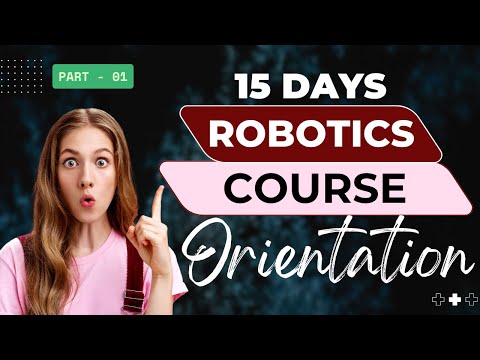 Orientation part-1 | 15 Day Robotics Course | SpecV