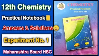 12th Chemistry Practical Notebook Answers & Solutions | Experiment No. 1  Full Solutions & Answers✅