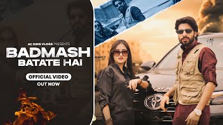 BADMASH BATATE HAI || AC KING || Harendra nagar || Badmashi song