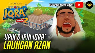 Upin & Ipin Iqra' - Laungan Azan