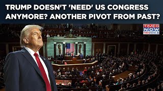 Trump's Address: US President Doesn't Need Congress Anymore? Latest Stunts, Past Speeches Reveal...