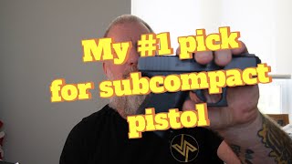 My Favorite Subcompact Pistol