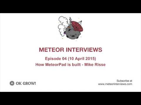 Meteor Interviews episode 04: How MeteorPad is built - Mike Risse