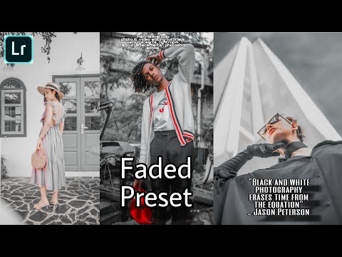 Faded Preset  | Lightroom Adobe Preset Tutorials | Free Preset