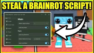 BEST STEAL A BRAINROT GUI SCRIPT! NO KEY, NO KICK, INSTANT STEAL, FLY, NOCLIP, AUTO BASE & MORE!