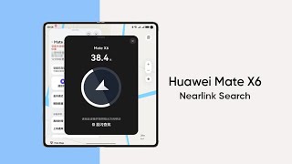 Huawei announces ‘Nearlink Search’ feature support for Mate X6