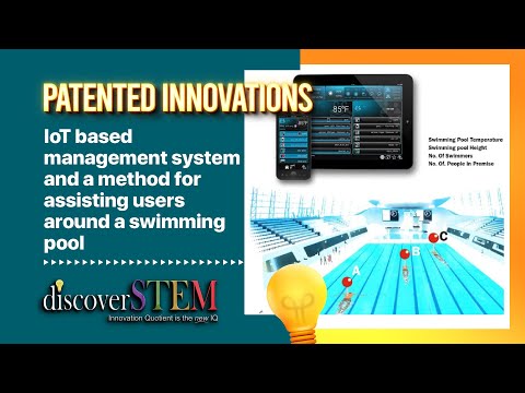 IoT based System for Assisting Users at Swimming Pool | DiscoverSTEM Innovation | US Patent Granted