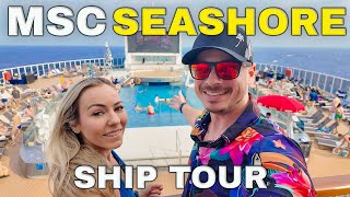 MSC Seashore SHIP TOUR 2025 | We Didn't Expect to LOVE This Ship!