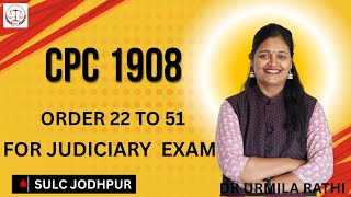 CPC 1908 // order 22 to 51 for Pre Exam//