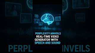 Perplexity AI Launches Real-Time Video Generator With Speech & Sound