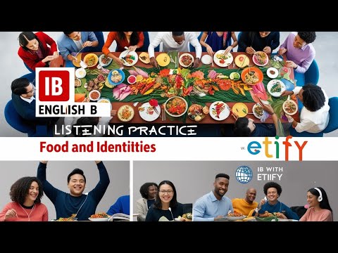 IBDP English B HL: Listening Practice: Identities & Dietary choices Lifestyles #ibdp