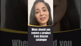 When to remove a product from Amazon catalog. #amazonmarketplace #amazonppc  #amazontips