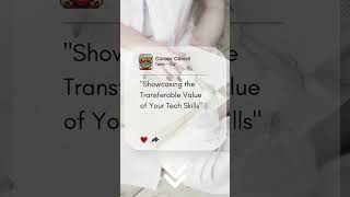 Showcasing the Transferable Value of Your Tech Skills