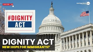 What's the REAL Impact of Dignity Act 2025 on Dreamers?