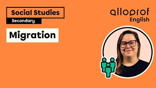 Migration | Social Studies | Alloprof