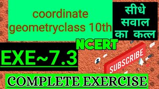 Exe 7.3 coordinate geometry class 10th || exercise 7.3 ch 7 coordinate geometry class 10th NCERT