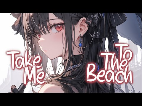 「Nightcore」 Take Me To The Beach - Imagine Dragons ft. Ado ♡ (Lyrics)