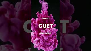 BEST TIMETABLE FOR CUET EXAM