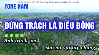 Karaoke Đừng Trách Lá Diêu Bông Tone Nam ( HAY NHẤT ) Hoàng Dũng Karaoke