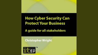 Protecting Against Cyber Risks.7 - How Cyber Security Can Protect Your Business
