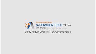 2024 차세대 분체산업전(A-POWDER TECH 2024) 현장스케지 영상(8/28-30, KINTEX 10홀)