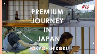 TOKYO＋SHIKOKU｜Special Experience in Japan: Tea Ceremonies and Udon Noodle Making etc.