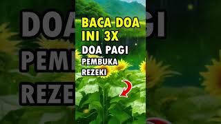 DOA PAGI HARI PEMBUKA REZEKI #DOAPAGI #DZIKIR PAGI #doapagipembukarezeki