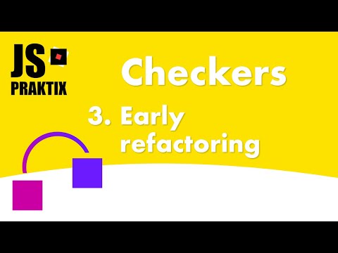 Checkers - 3. Early Refactoring - JavaScript simple game coding