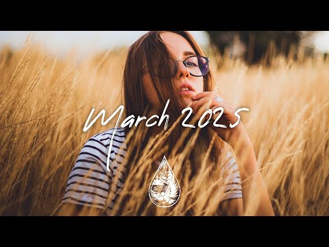 Indie/Pop/Folk Compilation - March 2025 (2-Hour Playlist)