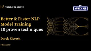 Ten Proven Techniques to Improve Your NLP Model Training - Darek Kłeczek | Munich NLP Hands-on 011