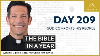 Day 209: God Comforts His People — The Bible in a Year (with Fr. Mike Schmitz)