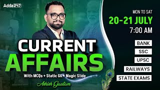 Current Affairs Today | 20-21 July Current Affairs 2025 | Daily Current Affairs By Ashish Gautam