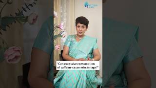 Can Excessive Caffeine Cause Miscarriage? | Dr Supriya Puranik #drsupriya #caffeine #miscarriage