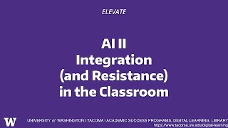 Elevate AI II - Integration (and Resistance)in the Classroom