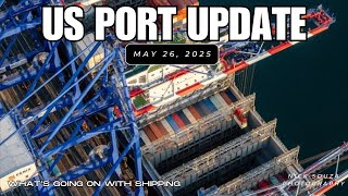Status of US Ports and Tariffs - May 26, 2025 | Updates on Past Stories