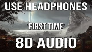 Seven Lions, Slander, & Dabin - First Time | 8D Audio