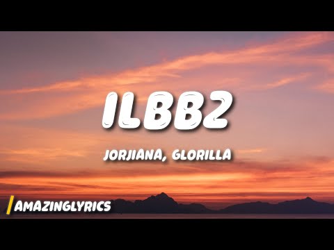 Jorjiana, GloRilla - ILBB2