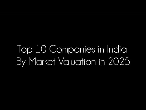 Top 10 Companies in India by Market Valuation in 2025