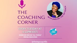 The Coaching Corner with The IEP Coach