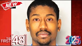 The First 48 New 2025 👮 Season 2025 ~ S27.E21 🚔 Best American Documentary True Crime Full HD