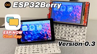 ESP32Berry, "ESP-NOW Chat App" Version 0.3