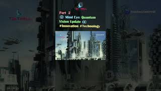 👁️ Mind Eye: Quantum Vision Update 👀 #Innovation #Technology #Ethics #SocialImpact #SmartSight Part2