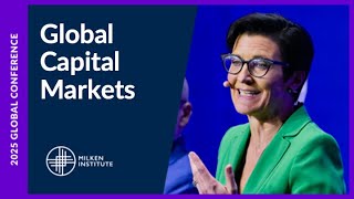 The State of the Global Economy: Global Capital Markets | Global Conference 2025