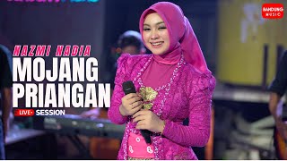 MOJANG PRIANGAN - NAZMI NADIA (LIVE SESSION)